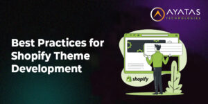 Best Practices for Shopify Theme Development