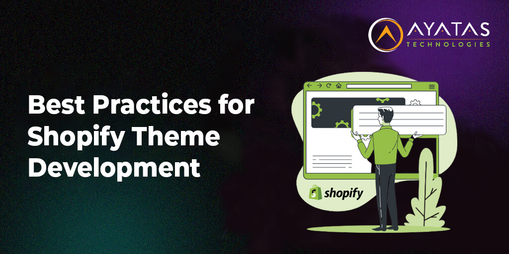 Best Practices for Shopify Theme Development - Ayatas Technologies